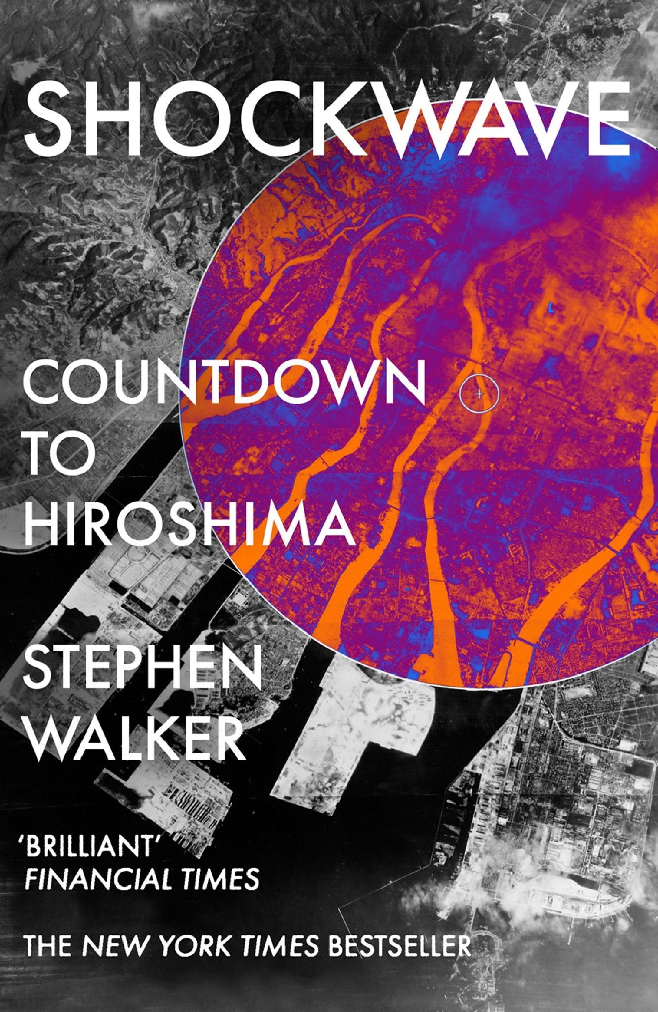 SHOCKWAVE COUNTDOWN TO HIROSHIMA - STEPHEN WALKER