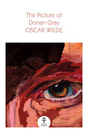 THE PICTURE OF DORIAN GRAY- OSCAR WILDE COLLINS CLASSICS