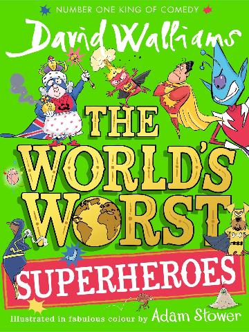 THE WORLDS WORST SUPERHEROES - DAVID WALLIAMS