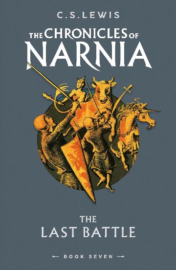 THE LAST BATTLE THE CHRONICLES OF NARNIA BOOK 7 - C S LEWIS
