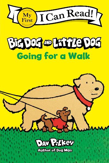 BIG DOG AND LITTLE DOG GOING FOR A WALK - DAV PILKEY