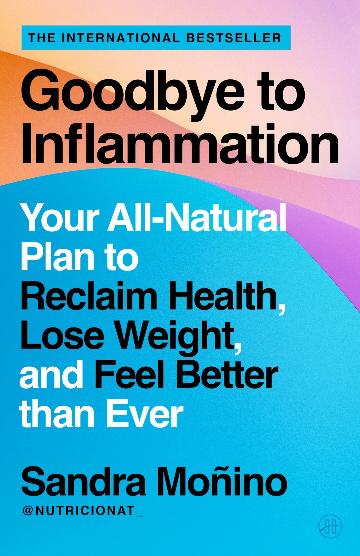 GOODBYE TO INFLAMMATION - SANDRA MONINO