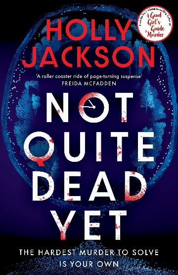NOT QUIET DEAD YET - HOLLY JACKSON