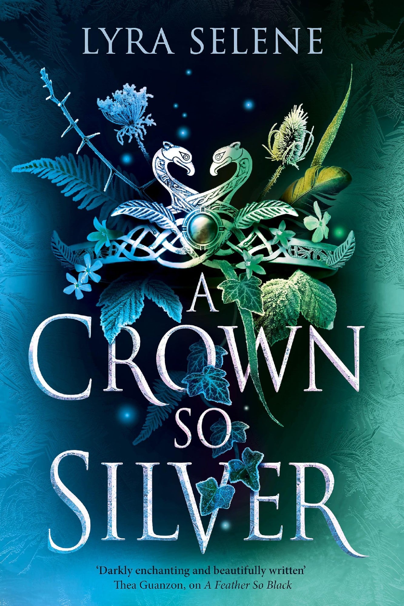 A CROWN SO SILVER - LYRA SELENE