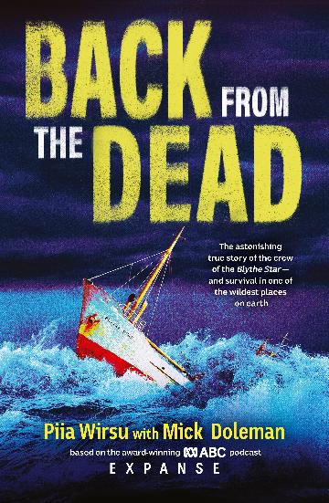 BACK FROM THE DEAD THE ASTONISHING TRUE STORY OF THE BLYTHE STAR - PIIA WIRSU
