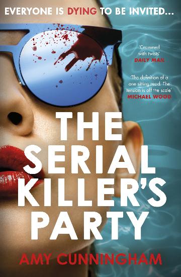 THE SERIAL KILLER'S PARTY - AMY CUNNINGHAM