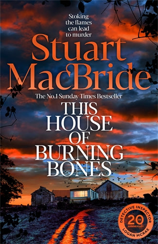 THIS HOUSE OF BURNING BONES - STUART MACBRIDE
