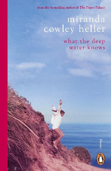 WHAT THE DEEP WATER KNOWS - MIRANDA COWLEY HELLER