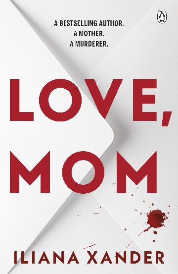 LOVE , MOM - ILIANA XANDER