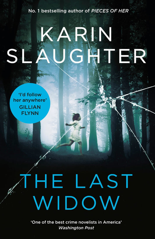 THE LAST WIDOW - KARIN SLAUGHTER