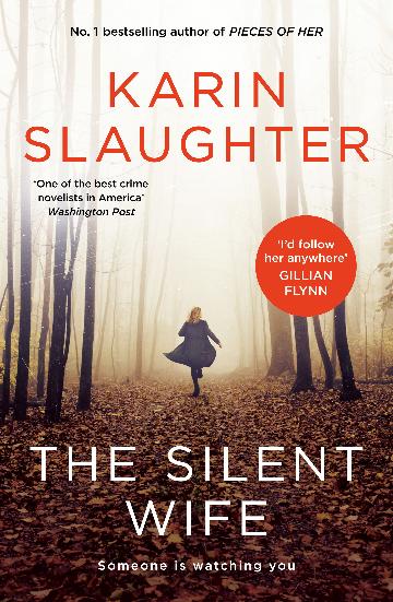 THE SILENT WIFE - KARIN SLAUGHTER