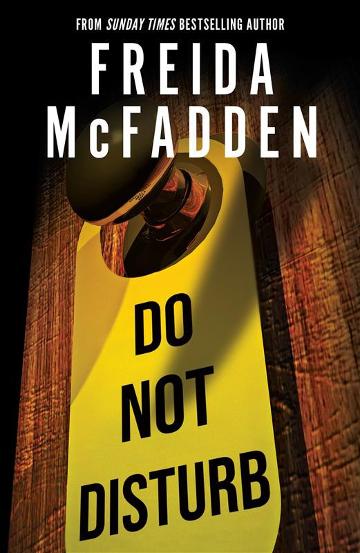 DO NOT DISTURB - FREIDA MCFADDEN