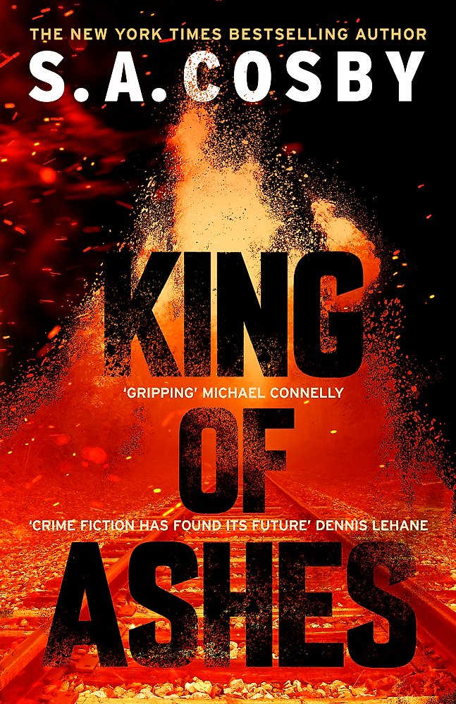 KING OF ASHES - S A COSBY