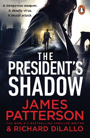 THE PRESIDENTS SHADOW - JAMES PATTERSON