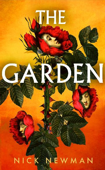 THE GARDEN - NICK NEWMAN