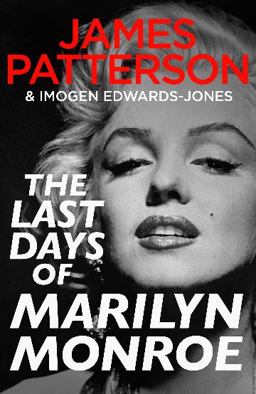 THE LAST DAYS OF MARILYN MONROE - JAMES PATTERSON