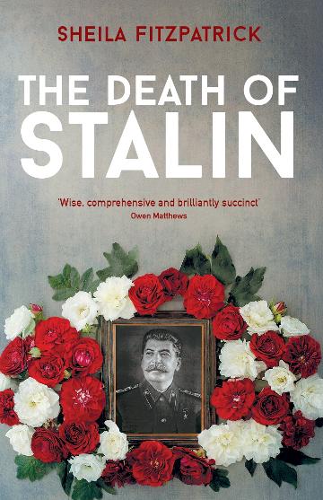 THE DEATH OF STALIN - SHEILA FITZPATRICK