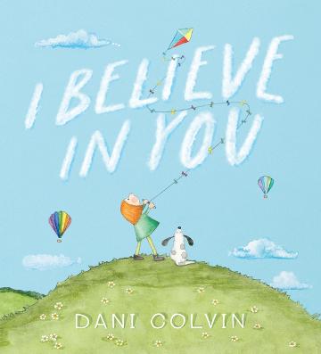 I BELIEVE IN YOU - DANI COLVIN