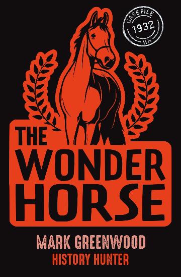 THE WONDER HORSE - MARK GREENWOOD