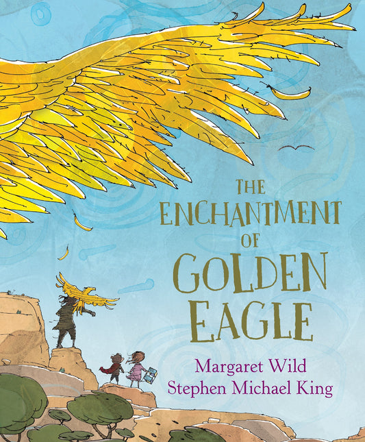 THE ENCHANTMENT OF GOLDEN EAGLE - MARGARET WILD