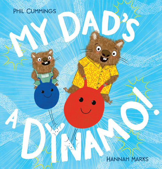 MY DAD'S A DYNAMO - PHIL CUMMINGS HANNAH MARKS