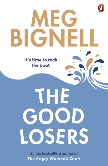 THE GOOD LOSERS - MEG BIGNELL
