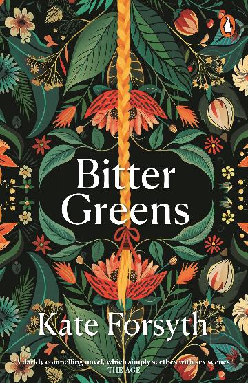 BITTER GREENS - KATE FORSYTH