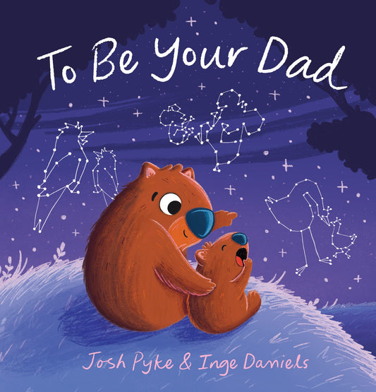 TO BE YOUR DAD - JOSH PYKE & INGE DANIELS