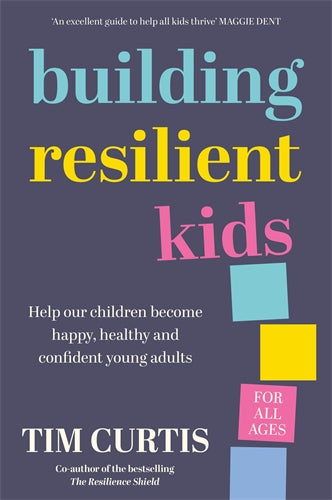 BUILDING RESILIENT KIDS - TIM CURTIS