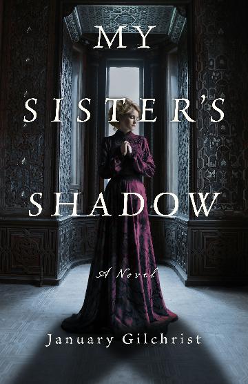 MY SISTER'S SHADOW - JANUARY GILCHRIST