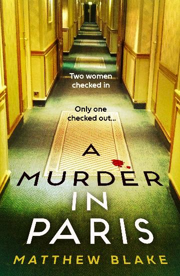 MURDER IN PARIS - MATTHEW BLAKE 