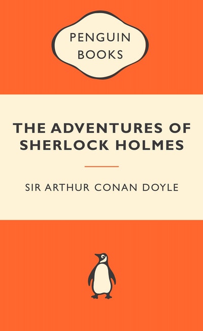 THE ADVENTURES OF SHERLOCK HOLMES -- ARTHUR CONAN DOYLE 