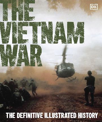 THE VIETNAM WAR THE DEFINITIVE ILLUSTRATED HISTORY