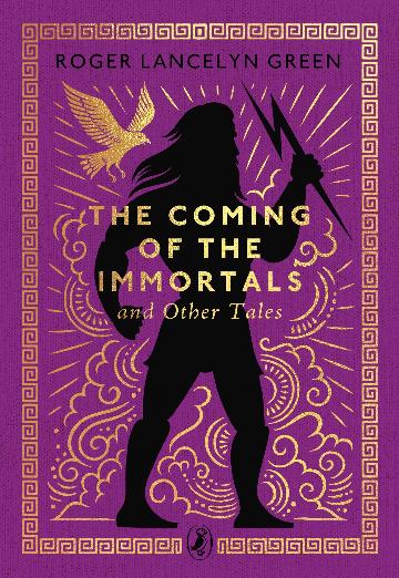 THE COMING OF THE IMMORTALS - ROGER LANCELYN GREEN