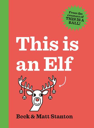 THIS IS AN ELF - BECK & MATT STANTON