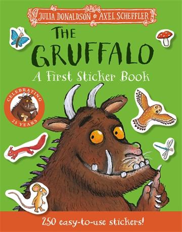 THE GRUFFALO A FIRST STICKER BOOK -  JULIA DONALDSON AXEL SCHEFFLER