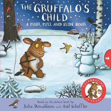 THE GRUFFALOS CHILD A PUSH PULL AND SLIDE BOOK  - JULIA DONALDSON