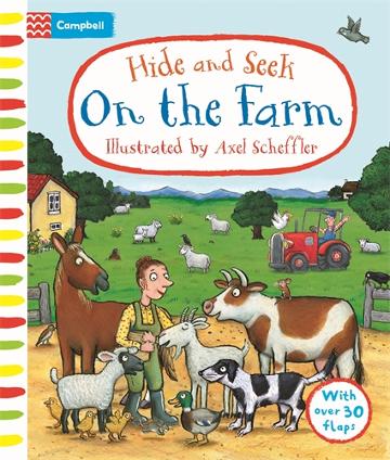 HIDE AND SEEK ON THE FARM - CAMPBELL BOOKS AXEL SCHEFFLER