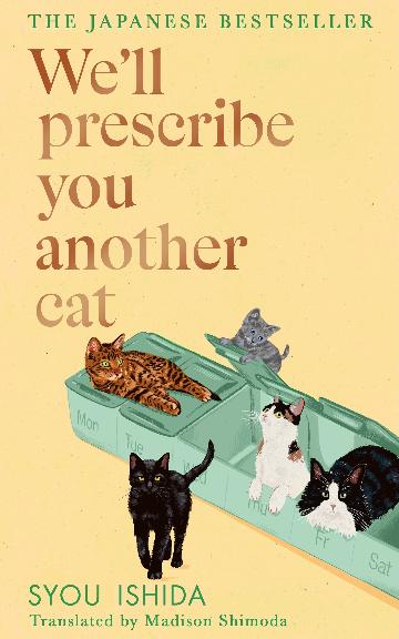 WE'LL PRESCRIBE YOU ANOTHER CAT - SYOU ISHIDA