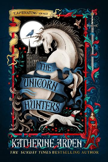 THE UNICORN HUNTERS - KATHERINE ARDEN