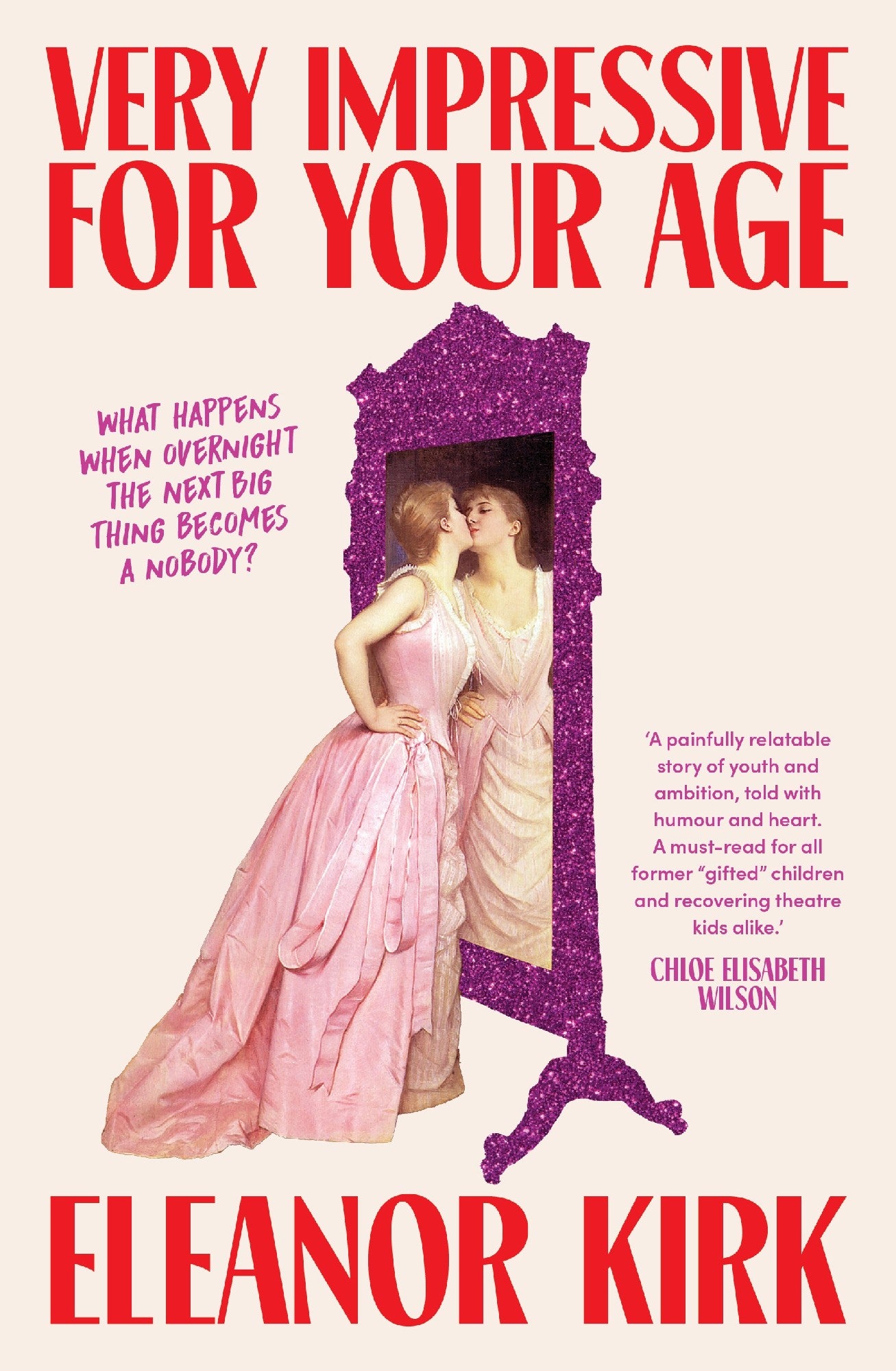 VERY IMPRESSIVE FOR YOUR AGE - ELEANOR KIRK