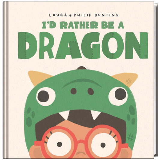 I'D RATHER BE A DRAGON - LAURA & PHILIP BUNTING