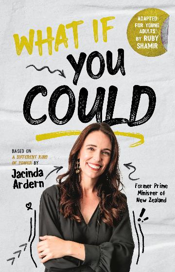 WHAT IF YOU COULD - JACINDA ARDERN