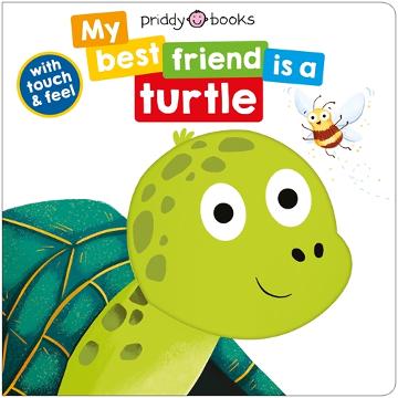 MY BEST FRIEND IS A TURTLE - PRIDDY BOOKS 