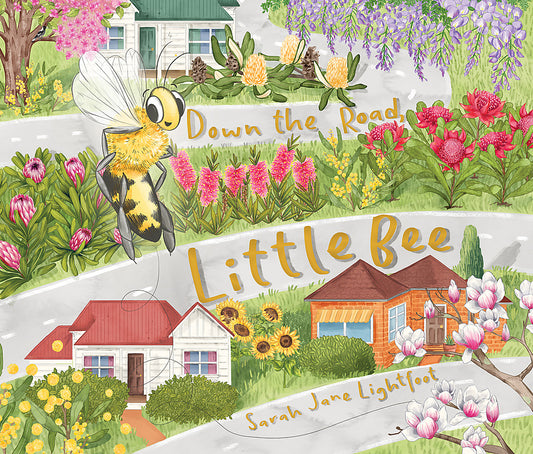 DOWN THE ROAD LITTLE BEE - SARAH JANE LIGHTFOOT 