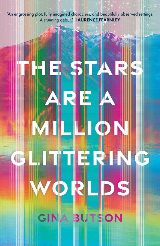 THE STARS ARE A MILLION GLITTERING WORLDS - GINA BUTSON 